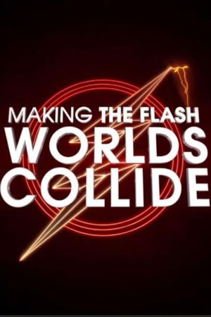 Making The Flash: Worlds Collide's poster