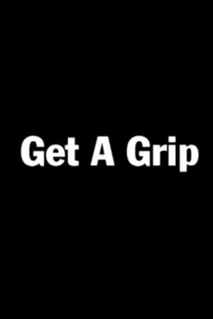 Get a Grip's poster