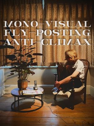 Mono-Visual Fly-Posting Anti-Climax's poster