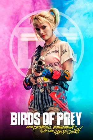 Birds of Prey and the Fantabulous Emancipation of One Harley Quinn's poster