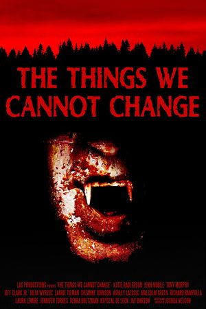 The Things We Cannot Change's poster image