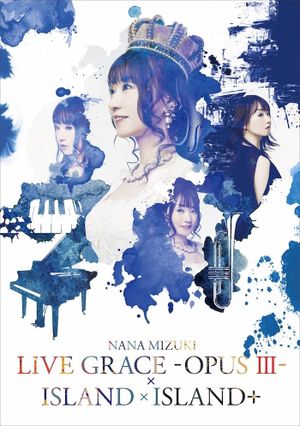 NANA MIZUKI LIVE GRACE -OPUS Ⅲ- 2019's poster image