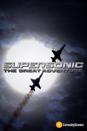 Supersonic: The Great Adventure's poster