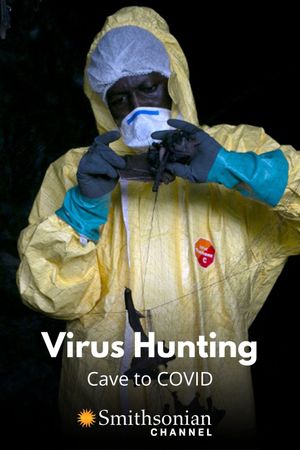 Virus Hunting: Cave to COVID's poster