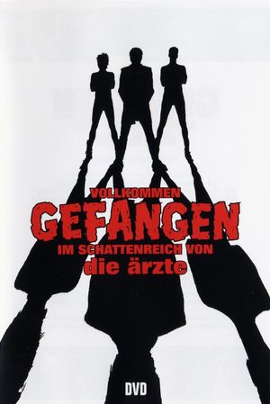 Die Ärzte - Vollkommen gefangen im Schattenreich von die Ärzte's poster