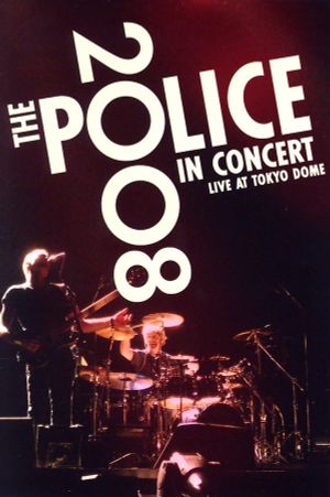 The Police: Live In Concert Tokyo's poster