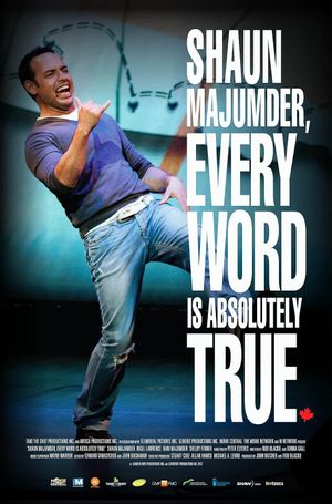 Shaun Majumder, Every Word Is Absolutely True's poster