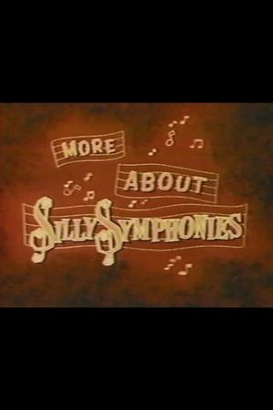 More About the Silly Symphonies's poster