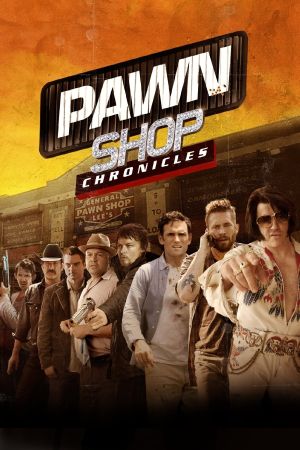 Pawn Shop Chronicles's poster