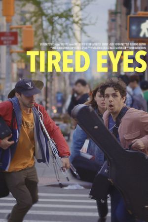 Tired Eyes's poster