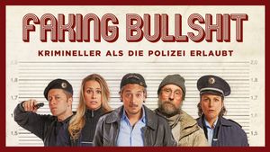 Faking Bullshit - Krimineller als die Polizei erlaubt!'s poster
