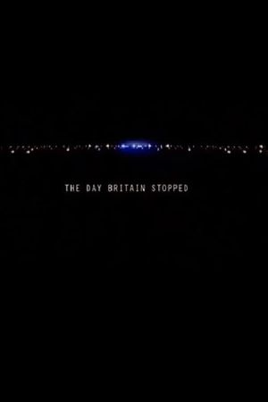 The Day Britain Stopped's poster