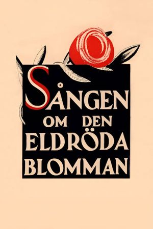 Sången om den eldröda blomman's poster