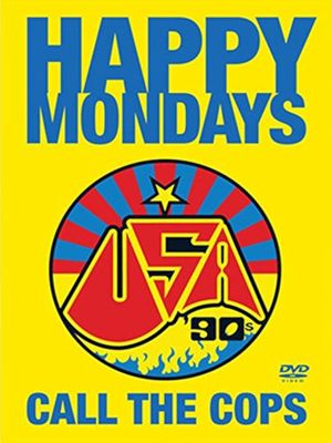 Happy Mondays: Call the Cops's poster