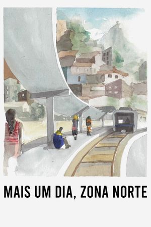 Mais Um Dia, Zona Norte's poster