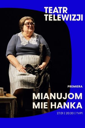 Mianujom mie Hanka's poster