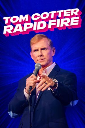 Tom Cotter: Rapid Fire's poster
