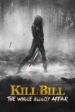 Kill Bill: The Whole Bloody Affair's poster