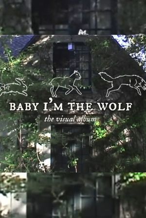 Baby, I'm The Wolf, The Film's poster