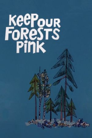 Keep Our Forests Pink's poster