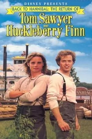 Back to Hannibal: The Return of Tom Sawyer and Huckleberry Finn's poster