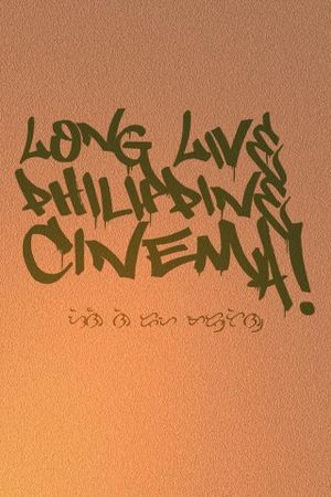 Long Live Philippine Cinema!'s poster