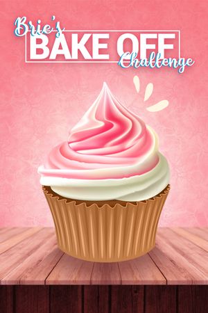 Brie's Bake Off Challenge's poster