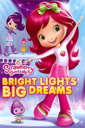 Strawberry Shortcake: Bright Lights, Big Dreams's poster