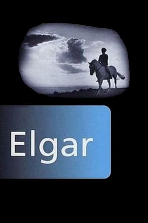 Elgar: Portrait of a Composer's poster