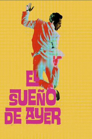 El Sueño de Ayer's poster