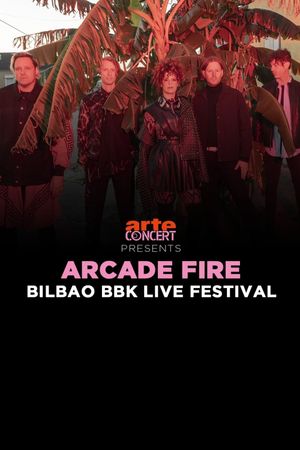 Arcade Fire - Bilbao BBK Live Festival 2024's poster