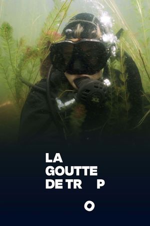 La goutte de trop's poster image