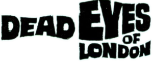 Dead Eyes of London's poster