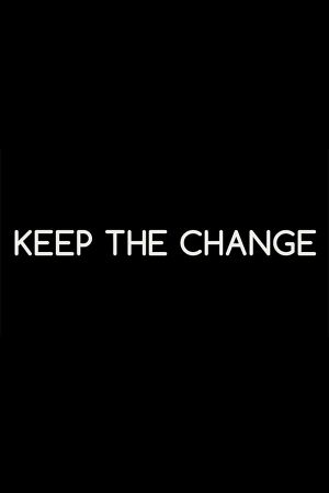 Keep the Change's poster