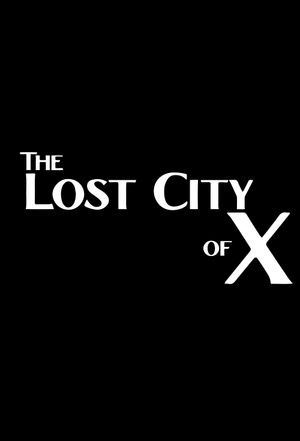 The Lost City of X's poster