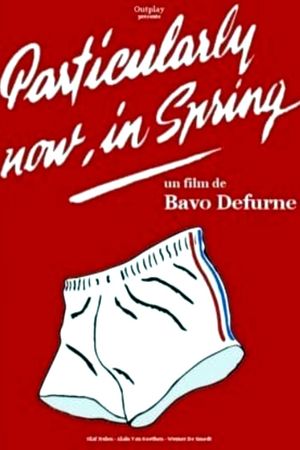 Particularly Now, in Spring's poster