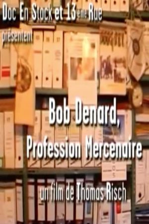 Bob Denard, Profession Mercenaire's poster