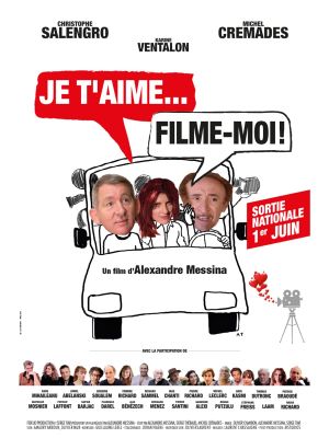 Je t'aime, filme-moi!'s poster