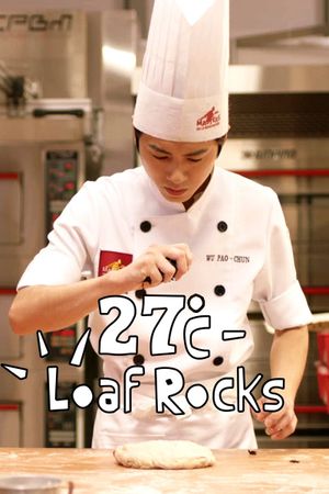 27°C - Loaf Rock's poster
