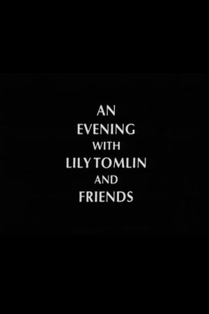 An Evening with Lily Tomlin and Friends's poster image