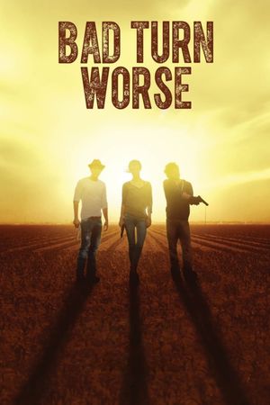 Bad Turn Worse's poster