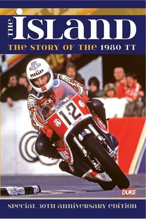 The Island - The Story of the 1980 TT's poster image