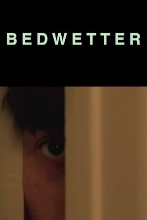 Bedwetter's poster