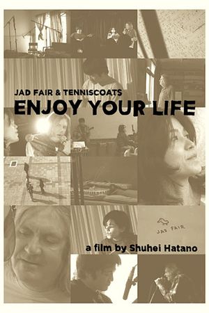 ENJOY YOUR LIFE / Jad Far & Tenniscoats Japan Tour 2011's poster