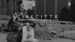 Cinecittà, de Mussolini à la Dolce Vita's poster