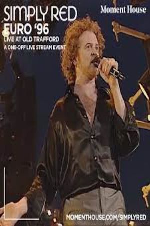 Simply Red: Live at Old Trafford - Theatre of Dream's poster