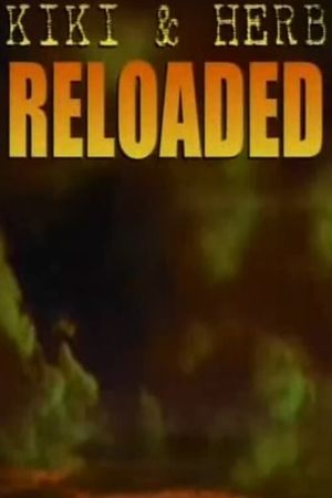 Kiki and Herb Reloaded's poster