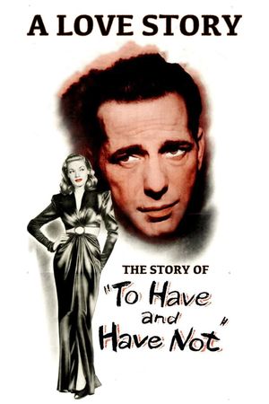 A Love Story: The Story of 'To Have and Have Not''s poster
