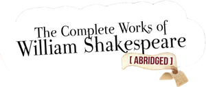 The Complete Works of William Shakespeare (Abridged)'s poster