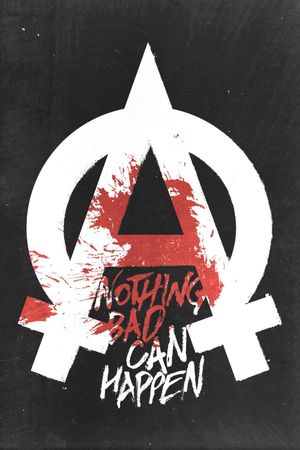 Nothing Bad Can Happen's poster